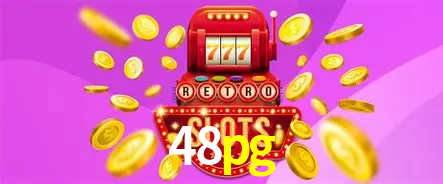Descubra o Mundo do Cassino Online com 48pg